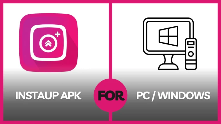 InstaUp App for PC